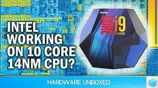 News Corner  Intel Working On 10 Core Comet Lake CPU? More GTX 1060 GDDR5Xs Appear