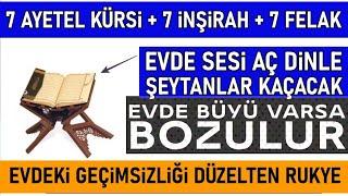 7 AY-ET-EL KÜR-Sİ+7 İNŞİ-RAH+7 FE-LAK MUCİZESİ..EVDE -AÇ DİNLE..ŞEYTANLAR KAÇAR..BÜYÜ VARSA BOZULUYO