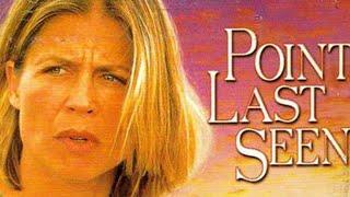 Point Last Seen 1998  Full Movie  Linda Hamilton  Kevin Kilner  Sam Hennings