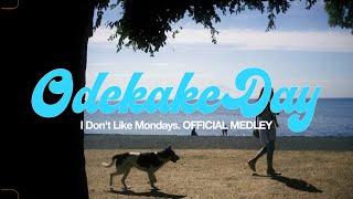 Official Medley Odekake Day  I Dont Like Mondays.