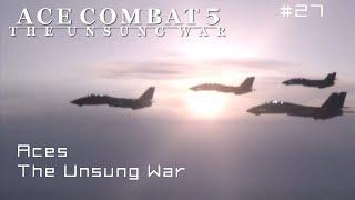 Final Mission Aces + THE UNSUNG WAR + Ending Ace Difficult - Ace Combat 5 Playthrough