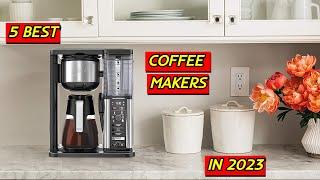 5 Best Coffee Makers to Buy for Coffee Lovers in 2023