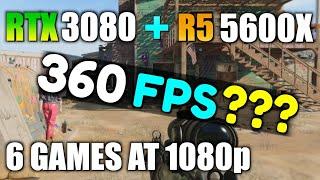 RTX 3080 + R5 5600X 360 FPS at 1080p possible?  6 Games Tested  Benchmarks and gameplay 2021