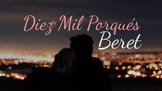 BERET - DIEZ MIL PORQUÉS