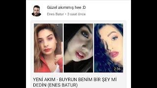 Buyrun Benim Bişey mi Dedin - Yeni Akım Enes BATUR