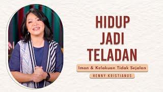 Hidup Jadi Teladan - Henny Kristianus