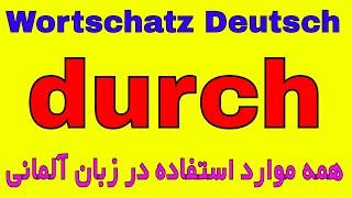 durch - Wortschatz Deutsch - amuzesh loghat Almani