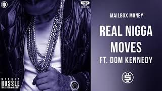 Real Nigga Moves ft. Dom Kennedy -  Nipsey Hussle Mailbox Money