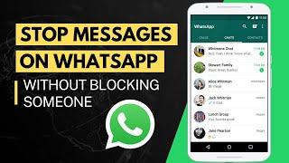 Stop Receiving WhatsApp Messages without Blocking Someone 2 Methods