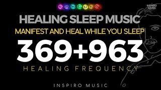 369hz + 936hz frequency  HEALING SLEEP MUSIC  manifest and heal while you sleep  Black screen