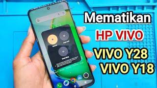 Cara Mematikan Hp Vivo Y28 & Y18