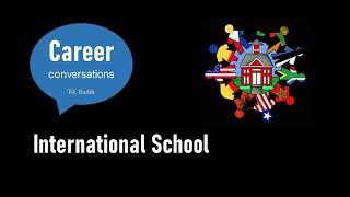 Career Conversations - 21  International School  Counselling Diaries  RK Boddu