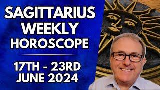 Sagittarius Horoscope -  Weekly Astrology - 17th to 23rd June 2024