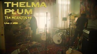 Thelma Plum - The Meanjin EP Live at #56