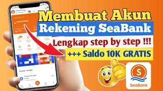 Cara Membuat Rekening Tabungan Seabank  Cara membuat Akun Seabank