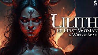 Lilith The First Woman & Wife of Adam  Seven Ages of the Goddess  Part 1