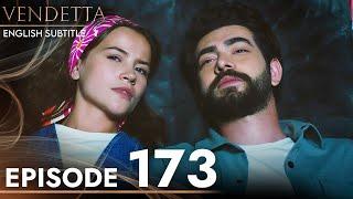 Vendetta - Episode 173 English Subtitled  Kan Cicekleri