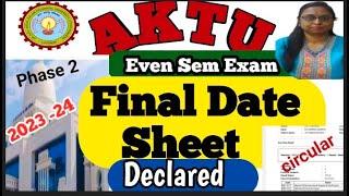 Aktu Phase 2 Final Date sheet Released 2023-24  Aktu even Sem Exam date sheet Released 2023-24