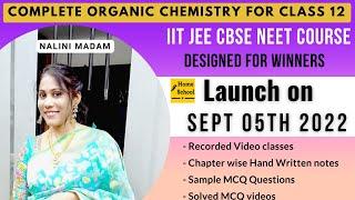 Organic Chemistry Course Launch  IIT JEE   NEET  CBSE  Class 12