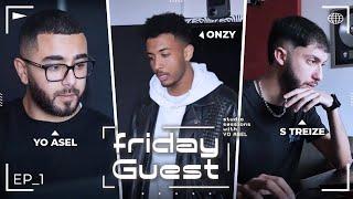 Yo Asel Onzy S13  FRIDAY GUEST Studio Sessions #1