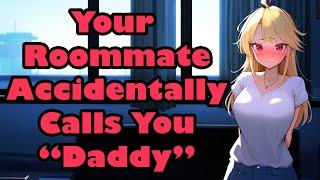 Your Roommate Accidentally Calls You Daddy F4M Bully Enemies to Lovers ASMR