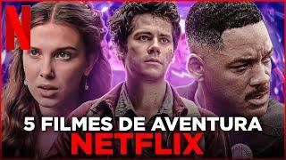 5 MELHORES FILMES DE AVENTURA NA NETFLIX 2021