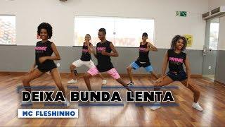 Deixa Bunda Lenta - MC FLESHINHO  Coreografia  Prime Dance