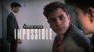 Patrick & Ivan - Impossible  Elite season 5 