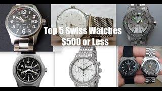 Top 5 Swiss Watches Under $500 - My Picks