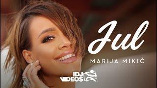 MARIJA MIKIC - JUL OFFICIAL VIDEO