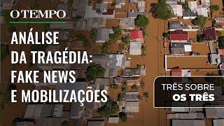 Tragédia do Rio Grande do Sul fake news articulações políticas e mobilizações