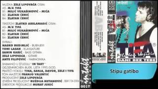 Mladen Vojicic Tifa - Stipu gatibo - Audio 1995 HD