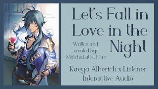  LETS FALL IN LOVE IN THE NIGHT  Kaeya Alberich x Listener Genshin Interactive Audio RP