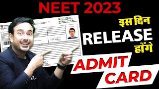 When NEET 2023 Admit card will Released  Admit card date  Who will get the Admit Card
