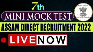 Assam Direct Recruitment Mini Mock Test - 7  For Grade -III and IV posts - Test Yourself