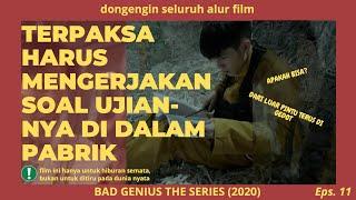 Badgenius nyaris ketahuan dan bank melakukan ini  alur cerita BAD GENIUS THE SERIES 2020 ep11