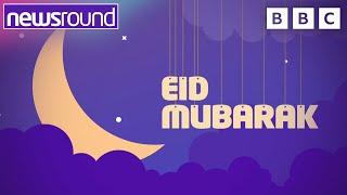 Eid al-Fitr 2023 How do You Celebrate?  Newsround