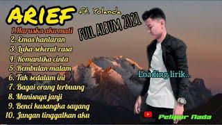 Arief ft Yolanda album 2021 dengan lirik - Haruskah aku mati lirik