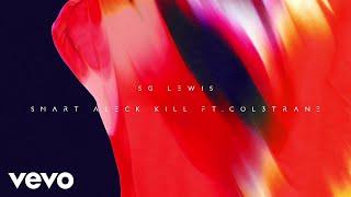 SG Lewis - Smart Aleck Kill Audio ft. Col3trane