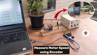 How to measure DC motor RPM using Arduino and Encoderwith CODE  Arduino Tachomotor