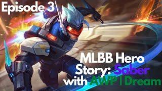 Ep.3 - MLBB Hero Story  Saber The Creation of a Super Human by AWP  Dream