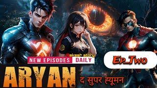 Aryan The super Human Episode 2   आर्यन की कहानी  Rakesh story