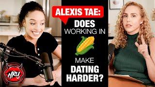 Alexis Tae Does Working in  Make Dating Harder?