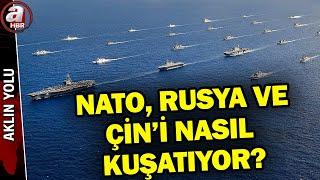 NATO Rusya ve Çini nasıl kuşatıyor? Liderlerden savaş açıklaması...  A Haber