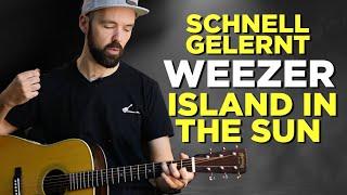 Spiele Sommerhit Island in the sun von Weezer in nur 10 Minuten - einfach und auf der Gitarre