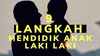 9 langkah mendidik anak laki laki