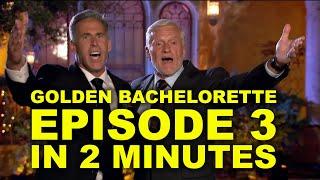 Golden Bachelorette Episode 3 in 2 minutes