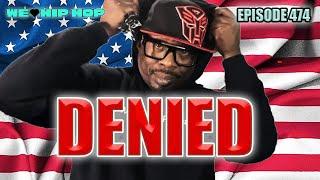 Friday Gets DENIED at US Customs New Diddy Cases Drake Comes Back & More  Ep474
