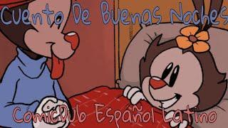 Animaniacs Cuento De Buenas Noches  Mini ComicDub Español Latino