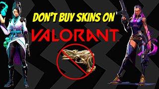 Why I Dont Buy Skins On Valorant